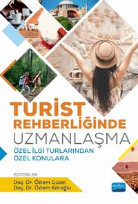 Turist Rehberliğinde Uzlaşma & Özel İlgi Turlarından Özel Konulara