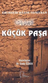 Küçük Paşa & Ebubekir Hazım Tepeyran