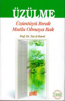 Üzülme & Üzüntüyü Bırak Mutlu Olmaya Bak