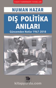 Dış Politika Anıları & Güncemden Notlar 1967-2018