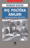 Dış Politika Anıları & G&uuml;ncemden Notlar 1967-2018