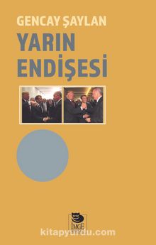 Yarın Endişesi - Gencay Şaylan