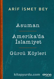 Asuman - Amerika’da İslamiyet - Gürcü Köyleri 
