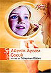Ailenin Aynası &Ccedil;ocuk