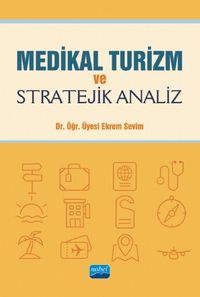 Medikal Turizm ve Stratejik Analiz