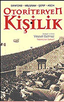 Otoriteryen Kişilik ve Uyma / Sanford Milgram Şerif Asch