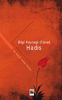 Bilgi Kaynağı Olarak Hadis
