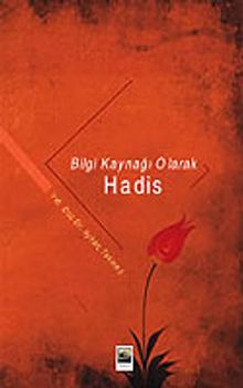 Bilgi Kaynağı Olarak Hadis