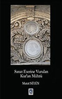 Sanat Eserine Vurulan Kur'an Mührü