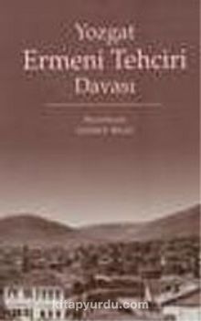 Yozgat Ermeni Tehciri Davası - Nejdet Bilgi