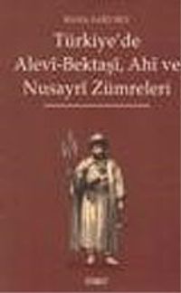 Türkiye'de Alevi-Bektaşi, Ahi ve Nusayri Zümreleri