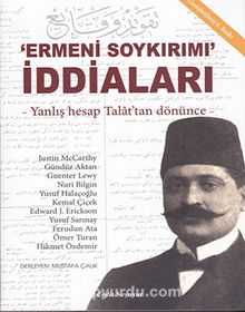 Ermeni Soykırımı İddiaları / Yanlış Hesap Talat'dan Dönünce - Kolektif