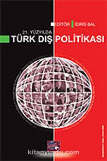 21. Yüzyıl Türk Dış Politikası
