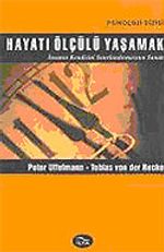 Hayatı Ölçülü Yaşamak