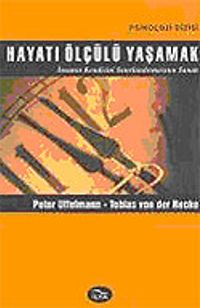 Hayatı Ölçülü Yaşamak