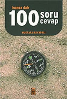 İnanca Dair 100 Soru Cevap