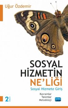 Sosyal Hizmetin Ne'liği Sosyal Hizmete Giriş & Kavramlar, Tanımlar, Metodoloji