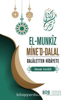 El-Munkız Mine’d-Dalal Dalaletten Hidayete - İmam-ı Gazali