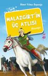 Malazgirt'in &Uuml;&ccedil; Atlısı