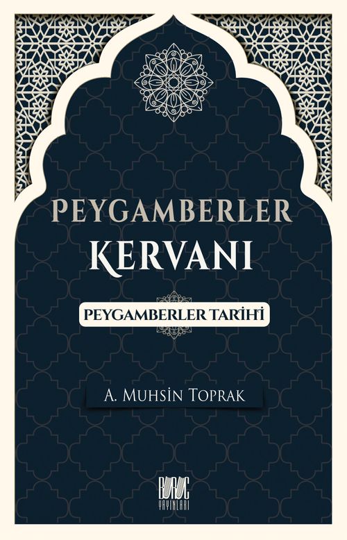 Peygamberler Kervanı & Peygamberler Tarihi