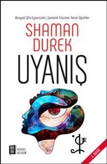 Uyanış & Türkiye Topraklarında Bir Şaman - Shaman Durek