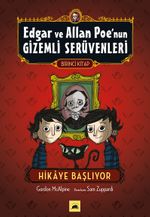 Edgar ve Allan Poe'nun Gizemli Serüvenleri 1. Kitap & Hikaye Başlıyor