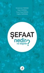 Şefaat Nedir Ne Değildir?