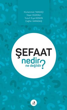 Şefaat Nedir Ne Değildir?