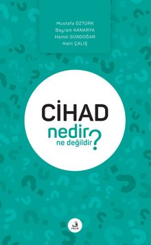 Cihad Nedir Ne Değildir?