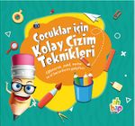 Çocuklar İçin Kolay  Çizim Teknikleri