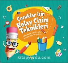 Çocuklar İçin Kolay  Çizim Teknikleri - Kolektif