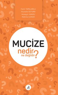 Mucize Nedir Ne Değildir?
