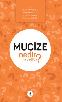 Mucize Nedir Ne Değildir?