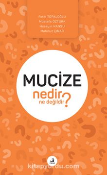 Mucize Nedir Ne Değildir? - Kolektif