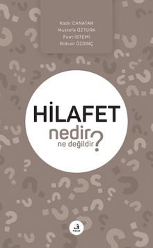 Hilafet Nedir Ne Değildir?