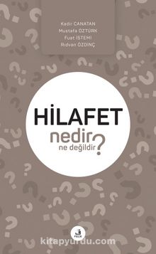 Hilafet Nedir Ne Değildir? - Kolektif