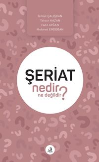 Şeriat Nedir Ne Değildir?
