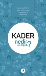 Kader Nedir Ne Değildir?