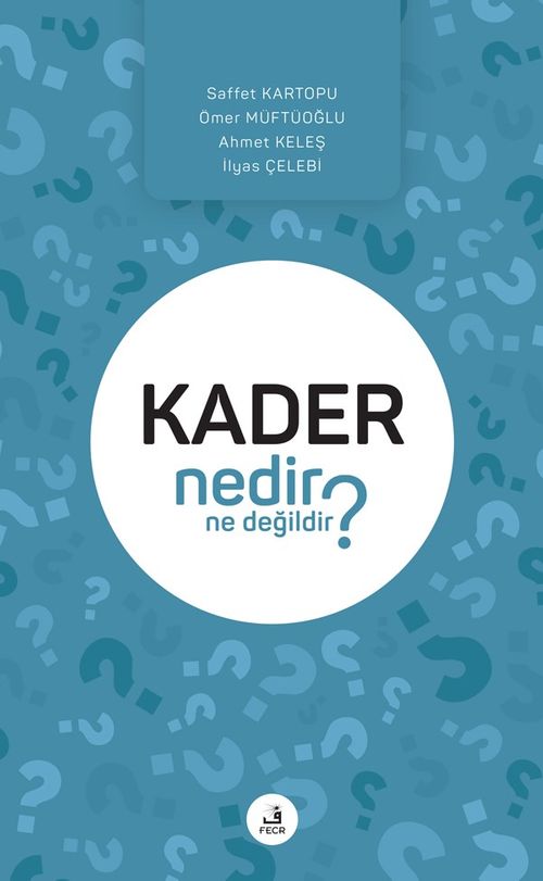 Kader Nedir Ne Değildir?
