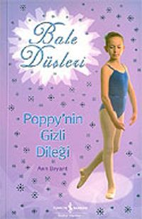 Bale Düşleri / Poppy'nin Gizli Dileği