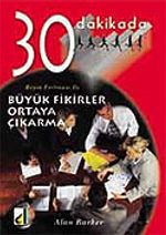 Büyük Fikirler Ortaya Çıkarma 30 Dakikada