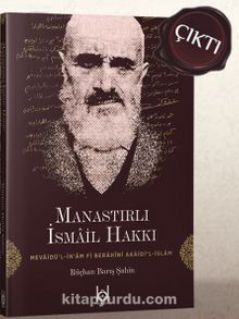 Mevaidü’l-İn’am Fi Berahini Akaidi’l-İslam - Manastırlı İsmail Hakkı (Rh.A.)
