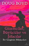 Gizemciler, B&uuml;y&uuml;c&uuml;ler ve Şifacılar