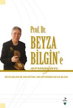 Prof. Dr. Beyza Bilgin'e Armağan