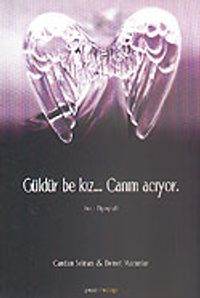 Güldür Be Kız...Canım Acıyor