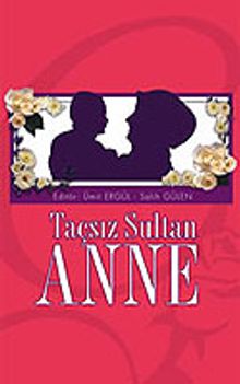 Taçsız Sultan Anne