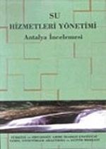 Su Hizmetleri Yönetimi / Antalya İncelemesi