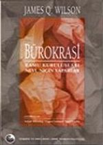 Bürokrasi / Kamu Kuruluşları Neyi Niçin Yaparlar?