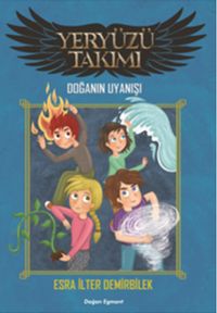 Yeryüzü Takımı / Doğanın Uyanışı