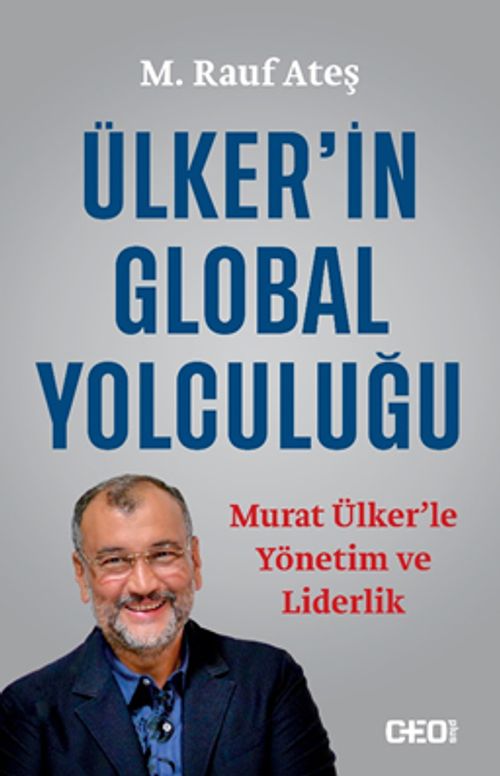 Ülker'in Global Yolculuğu & Murat Ülker'le Yönetim ve Liderlik